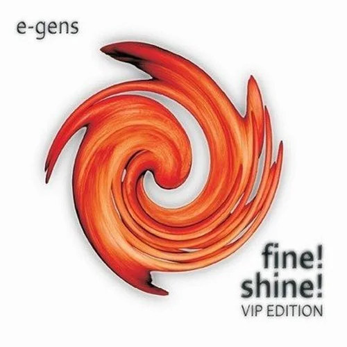 E-gens - Fine! Shine! (VIP Edition) (2011)
