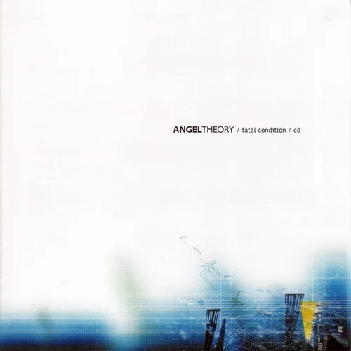 Angel Theory - Fatal Condition (2004)