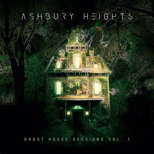 Ashbury Heights - Ghost House Sessions Vol.1 (2024)