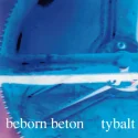 Beborn Beton - Tybalt (1993)