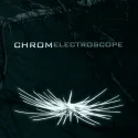 CHROM - Electroscope (2010)