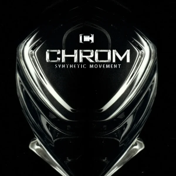 CHROM - Synthetic Movement (2012)
