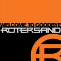 Rotersand - Welcome to Goodbye (2005)