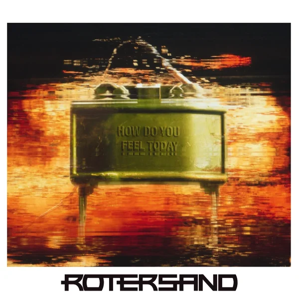 Rotersand - How Do You Feel Today (2020)