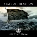 State of the Union - My Time Away (2014)