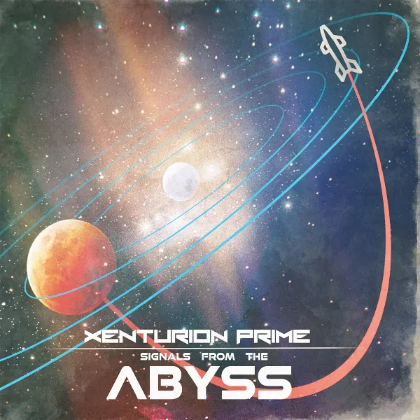 Xenturion Prime - Signals From the Abyss (2021)