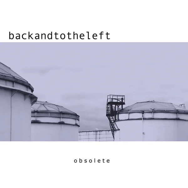 backandtotheleft - Obsolete (2004)